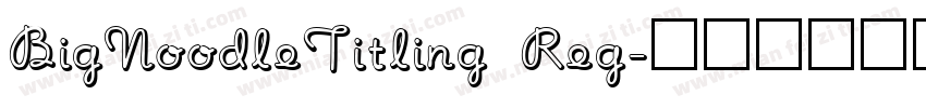 BigNoodleTitling Reg字体转换